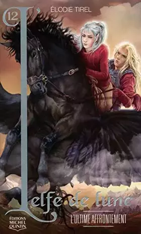 Couverture du produit · L'Elfe de lune - tome 12 L'ultime affrontement (12)