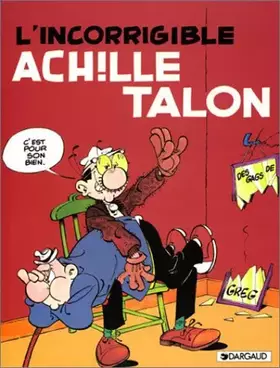 Couverture du produit · Les indispensables à 31F : Achille Talon, tome 34 : L'incorrigible Achille Talon