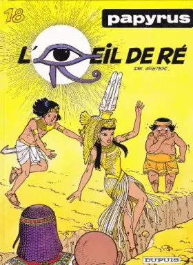 Couverture du produit · Papyrus, Tome 18 : L'oeil de Ré