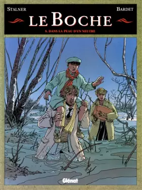 Couverture du produit · Le boche, tome 5 : Dans la peau d'un neutre