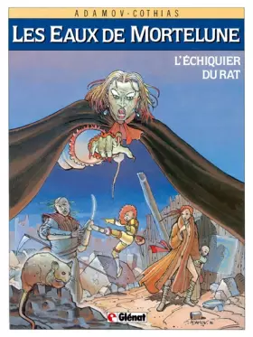 Couverture du produit · Les Eaux de Mortelune, tome 1 : L'échiquier du rat