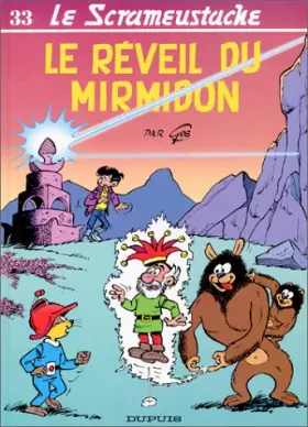 Couverture du produit · Le Scrameustache, tome 33 : Le réveil du Mirmidon