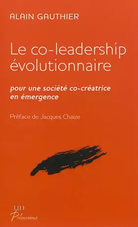 Couverture du produit · Le co-leadership évolutionnaire : Pour une société co-créatrice en émergence