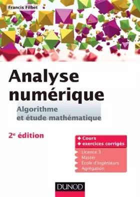 Couverture du produit · Analyse numérique - Algorithme et étude mathématique - 2e édition: Cours et exercices corrigés
