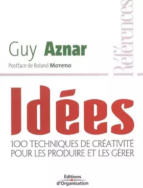Couverture du produit · Idées - 100 techniques de créativité pour les produire et les gérer