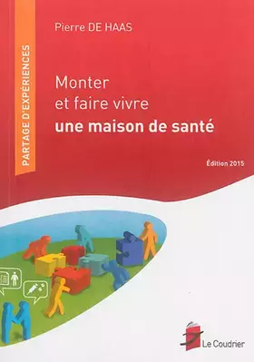 Couverture du produit · Monter et faire vivre une maison de santé