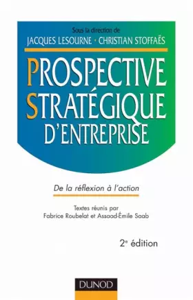 Couverture du produit · La prospective stratégique d'entreprise : De la réflexion à l'action