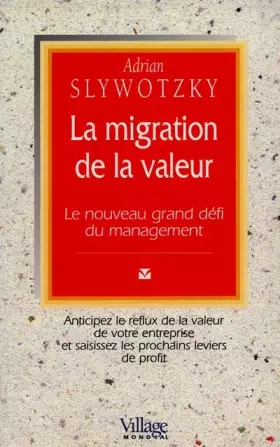 Couverture du produit · La Migration de la valeur : Le Nouveau Grand Défi du magement