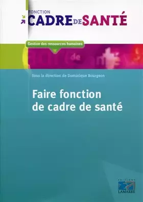Couverture du produit · Faire fonction de cadre de santé: Apprentissage ou parcours initiatique ?