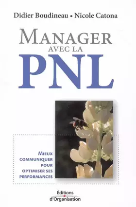 Couverture du produit · Manager avec la PNL: Mieux communiquer pour optimiser ses performances