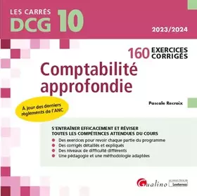Couverture du produit · DCG 10 - Exercices corrigés de comptabilité approfondie: 160 exercices corrigés et expliqués pour s'entraîner et réviser effica