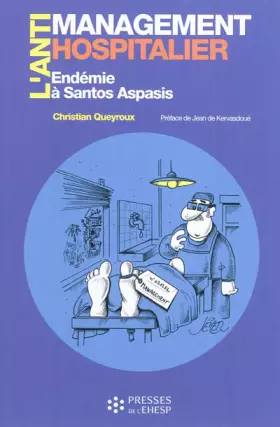 Couverture du produit · L'antimanagement hospitalier par les preuves: Endémie à Santos Aspasis