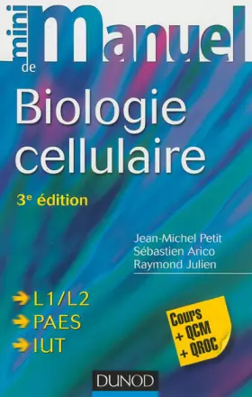 Couverture du produit · Mini Manuel de Biologie cellulaire - 3e édition - Cours, QCM et QROC