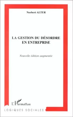 Couverture du produit · La gestion du désordre en entreprise