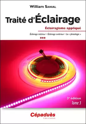 Couverture du produit · Traité d'Éclairage 3e édition Tome 3/3 - Eclairagisme appliqué