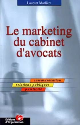 Couverture du produit · Le marketing du cabinet d'avocats, guide pratique