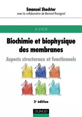 Couverture du produit · Biochimie et biophysique des membranes : Aspects structuraux et fonctionnels