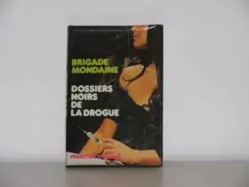 Couverture du produit · Dossier noirs de la drogue (brigades mondaine)
