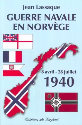 Couverture du produit · Guerre navale en Norvège : 8 avril - 28 juillet 1940