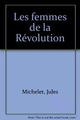 Couverture du produit · Les Femmes de la Révolution