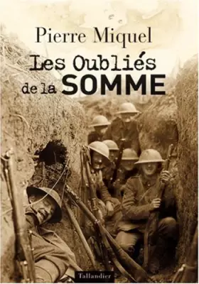 Couverture du produit · Les Oubliés de la Somme (juillet-novembre 1916)