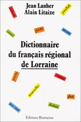 Couverture du produit · Dictionnaire du français régional de Lorraine