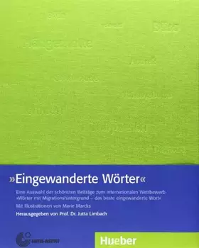 Couverture du produit · Eingewanderte Wörter: Eine Auswahl der schönsten Beiträge zum internationalen Wettbewerb „Wörter mit Migrationshintergrund – da