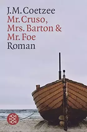 Couverture du produit · Mr. Cruso, Mrs. Barton & Mr. Foe: Roman