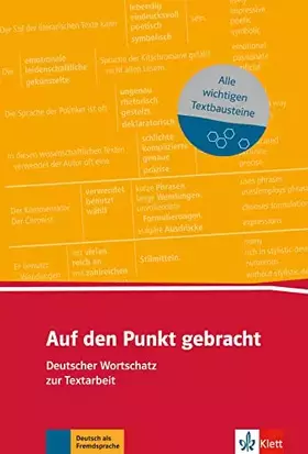 Couverture du produit · Auf den Punkt gebracht: Deutscher Wortschatz zur Textarbeit. Übungsbuch