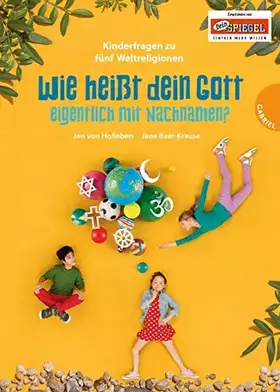 Couverture du produit · Wie heißt dein Gott eigentlich mit Nachnamen?: Kinderfragen zu fünf Weltreligionen