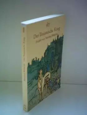 Couverture du produit · Der Trojanische Krieg: Erzählt von Manfred Wöhlcke (dtv Literatur)