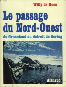 Couverture du produit · Le Passage du Nord-Ouest : Du Groenland au détroit de Béring