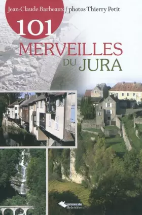 Couverture du produit · 101 merveilles du Jura