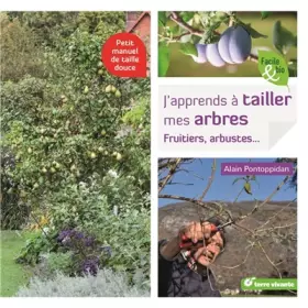 Couverture du produit · J'apprends à tailler mes arbres: Fruitiers, arbustes ...