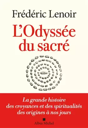 Couverture du produit · L'Odyssée du sacré: La grande histoire des croyances et des spiritualités des origines à nos jours