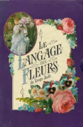 Couverture du produit · Le Langage des fleurs du temps jadis