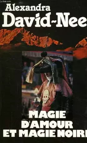 Couverture du produit · Magie d'amour et magie noire ou le Tibet inconnu