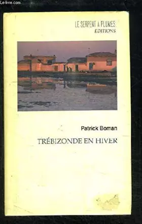 Couverture du produit · Trébizonde en hiver : Récit