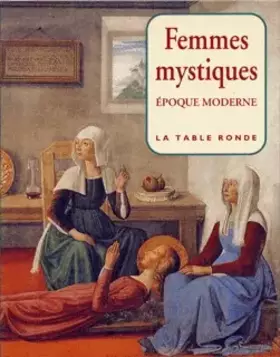 Couverture du produit · Femmes mystiques: Epoque moderne, XVe-XVIIIe siècles