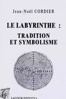 Couverture du produit · Le labyrinthe : tradition et symbolisme