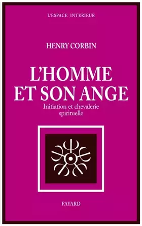 Couverture du produit · L'homme et son ange : Initiation et chevalerie spirituelle