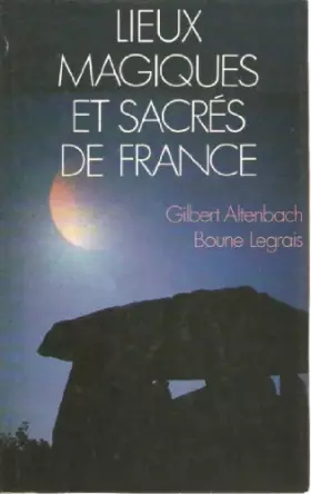 Couverture du produit · Lieux magiques et sacrés de France