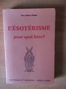Couverture du produit · L'ésotérisme pour quoi faire ?