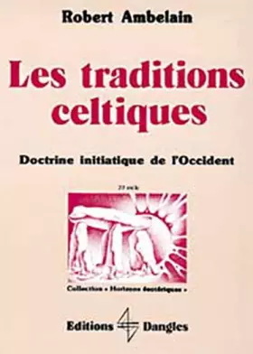 Couverture du produit · Les traditions celtiques : Doctrine initiatique de l'Occident