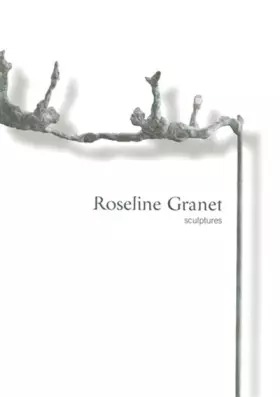Couverture du produit · Roseline Granet, sculpture