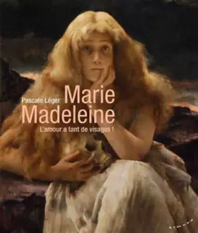 Couverture du produit · Marie Madeleine - L'amour a tant de visages !