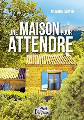 Couverture du produit · UNE MAISON POUR ATTENDRE