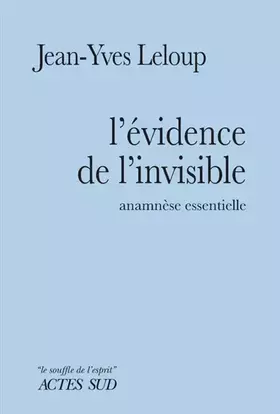 Couverture du produit · L'évidence de l'invisible: Anamnèse essentielle