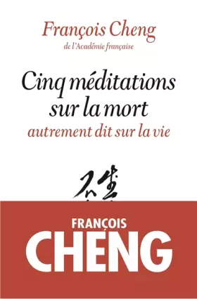 Couverture du produit · Cinq méditations sur la mort - autrement dit sur la vie