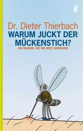 Couverture du produit · Warum juckt der Mückenstich?: 99 Fragen, die die Welt bewegen (Ullstein Sachbuch)